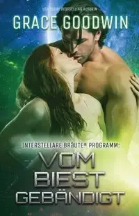 Vom Biest gebändigt - Grace Goodwin