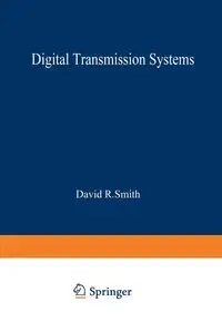 Digital Transmission Systems - David R. Smith
