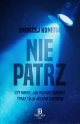 Nie patrz - Andrzej Konefał
