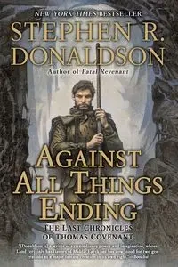 Against All Things Ending - Stephen R. Donaldson