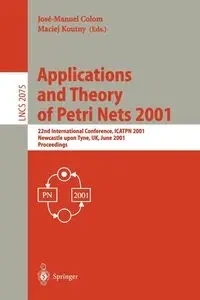 Applications and Theory of Petri Nets 2001 - Colom Jose-Manuel
