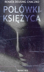 eBook Połówki księżyca - Renata Deusing Chaczko epub mobi