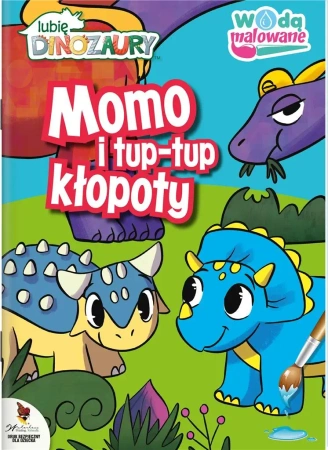 Moje Dinozaury. Momo i tup-tup kłopoty - Opracowanie zbiorowe