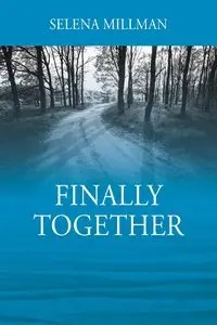 Finally Together - Selena Millman