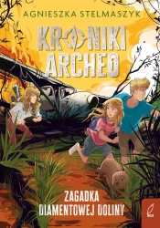 Zagadka Diamentowej Doliny. Kroniki Archeo. Tom 5 wyd. 2026 - Agnieszka Stelmaszyk