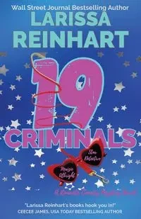 19 CRIMINALS - Larissa Reinhart
