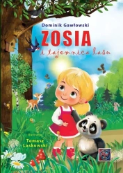 Zosia i tajemnica lasu - Dominik Gawłowski