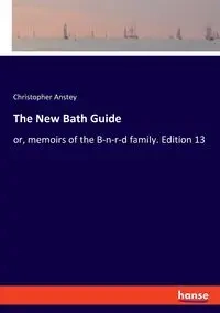 The New Bath Guide - Christopher Anstey