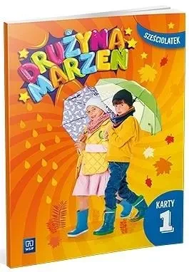 Drużyna marzeń Sześciolatek.Karty pracy cz.1 2022 - praca zbiorowa