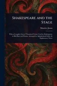 Shakespeare and the Stage - Jonas Maurice