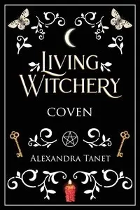 Living Witchery Coven - Alexandra Tanet