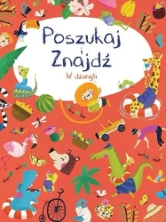 Poszukaj i znajdź. W dżungli - praca zbiorowa