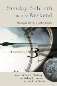 Sunday, Sabbath, and the Weekend - Edward O'Flaherty