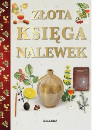 Złota księga nalewek - Anna Rodak-Śniecińska
