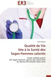 Qualité de vie liée à la santé des sages-femmes salariés - DELAYRE-S