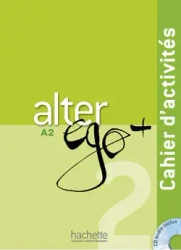 Alter Ego+ 2 ćwiczenia +CD - Annie Berthet, Catherine Hugot, Béatrix Sampsonis, Monique Waendendries