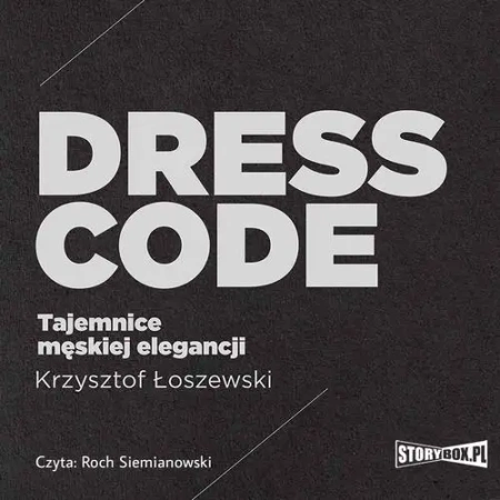 audiobook Dress code. Tajemnice męskiej elegancji - Krzysztof Łoszewski