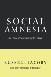 Social Amnesia - Russell Jacoby