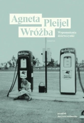 Wróżba. Wspomnienia dziewczynki w.2 - Agneta Pleijel