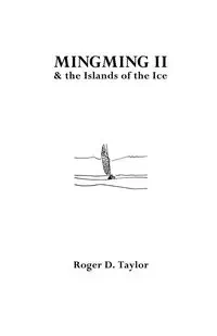 Mingming II and the Islands of the Ice - Taylor Roger