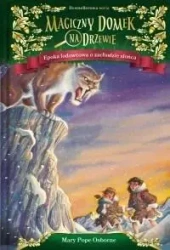 Magiczny domek na drzewie T.7 Epoka lodowcowa o... - Mary Pope Osborne