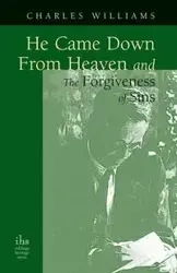He Came Down from Heaven and the Forgiveness of Sins - Williams Charles