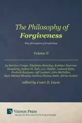 Philosophy of Forgiveness - Volume II - Bertolino Elisabetta