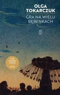 Gra na wielu bębenkach - Olga Tokarczuk