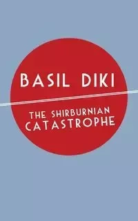 The Shirburnian Catastrophe - Basil Diki