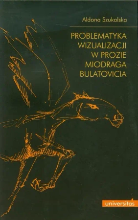 eBook Problematyka wizualizacji w prozie Miodraga Bulatovicia - Aldona Szukalska