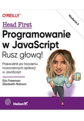 Programowanie w JavaScript. Rusz głową! w.2 - Eric Freeman, Elisabeth Robson