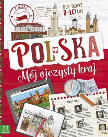 Polska. Mój ojczysty kraj. Dla dzieci 7-10 lat BR - Bogusław Michalec