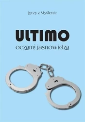 Ultimo oczami jasnowidza - Jerzy z Myślenic