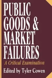Public Goods and Market Failures - Tyler Cowen