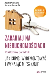 Zarabiaj na nieruchomościach w.2 - Agata Danowska, Bartosz Danowski