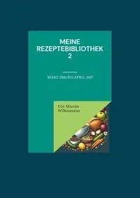 Meine Rezeptebibliothek 2 - Wilkesmann Ute-Marion