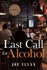 Last Call for Alcohol - Joe Flynn