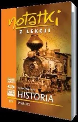 Notatki z Lekcji Historii część 5 wiek XIX.. OMEGA - Małgorzata Ciejka