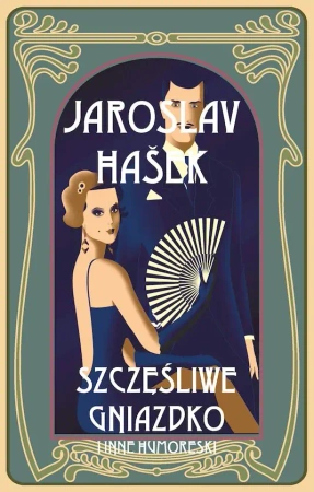 Szczęśliwe gniazdko i inne humoreski - Jaroslav Hasek