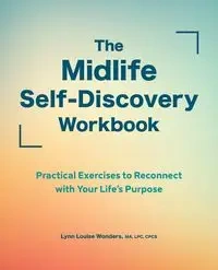 The Midlife Self-Discovery Workbook - Lynn Louise Wonders