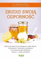 Zbuduj swoją odporność - Jennifer Ashton, Sarah Toland