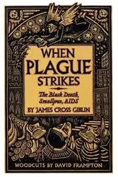 When Plague Strikes - James Giblin Cross