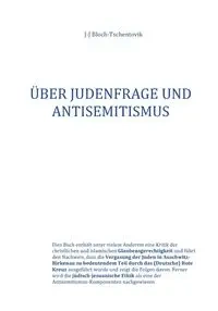 Über Judenfrage und Antisemitismus - Bloch-Tschentovik J-J