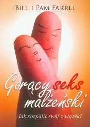 Gorący seks małżeński - Bill Farrel, Pam Farrel