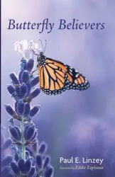 Butterfly Believers - Paul E. Linzey