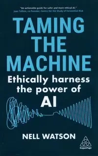 Taming the Machine - Nell Watson