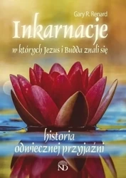 Inkarnacje w których Jezus i Budda znali się - Gray Renard