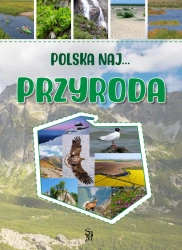 Polska naj... Przyroda - praca zbiorowa