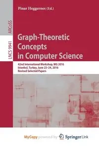Graph-Theoretic Concepts in Computer Science - Heggernes Pinar
