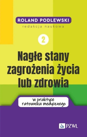 Nagłe stany zagrożenia życia lub zdrowia - Roland Podlewski